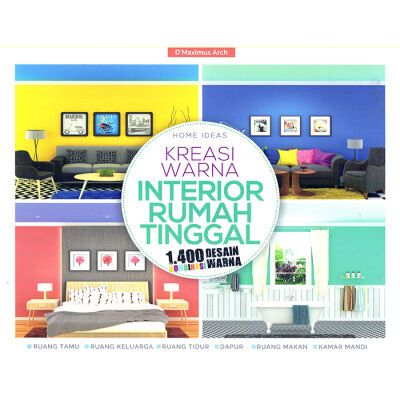 Home ideas kreasi warna interior rumah tinggal :  1.400 desain kombinasi warna