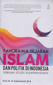 Panorama sejarah Islam dan politik di Indonesia