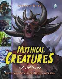 Mythical creatures of africa :  mitologi monster benua afrika