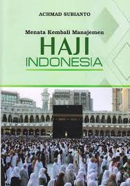 Menata Kembali Manajemen Haji Indonesia