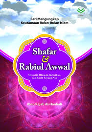 Shafar dan Rabiul Awwal :  Memetik Hikmah, Kebaikan, dan Kasih Sayang-Nya