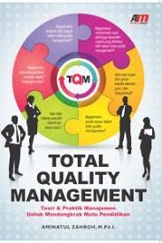 Total Quality Management :  Teori & Praktik Manajemen untuk Mendongkrak Mutu Pendidikan