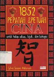 1852 Pepatah & Petuah Cina :  Untuk Hidup sukses, bijak, dan bahagia