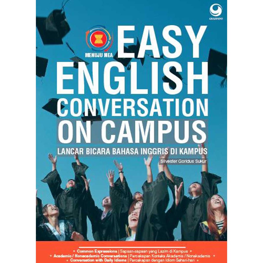 Easy English Conversation On Campus :  Lancar Bicara Bahasa Inggris di Kampus