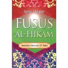 Fusus Al-Hikam :  Mutiara Hikmah 27 Nabi
