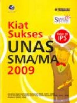 Kiat sukses UNAS SMA/MA 2009 :  kelas XII SMA/MA IPS