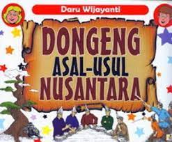 Dongeng Asal-Usul Nusantara