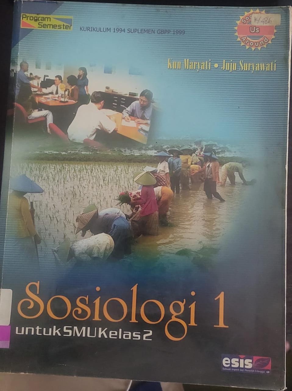 Sosiologi jilid 1 :  untuk SMU kelas 2 Kurikulum 1994 (Suplemen GBPP 1999 Program Semester)