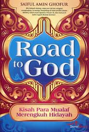 Road to God :  Kisah Para Mualaf Merengkuh Hidayah
