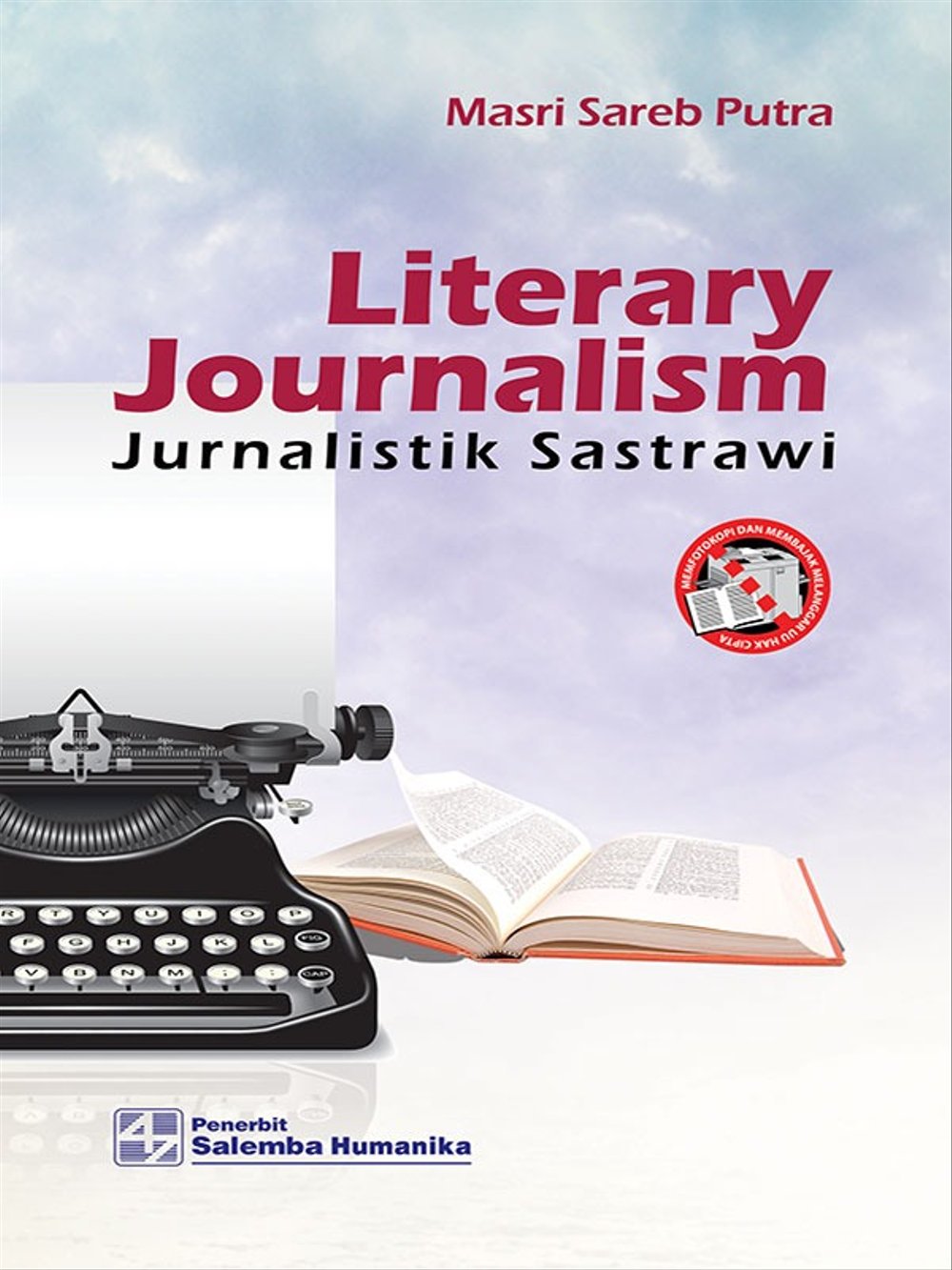 Literary journalism :  jurnalistik sastrawi