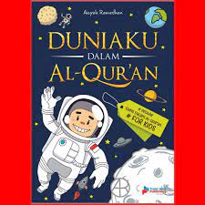Duniaku Dalam Al-Qur'an :  Belajar Sains Dalam Al-Qur'an for Kids