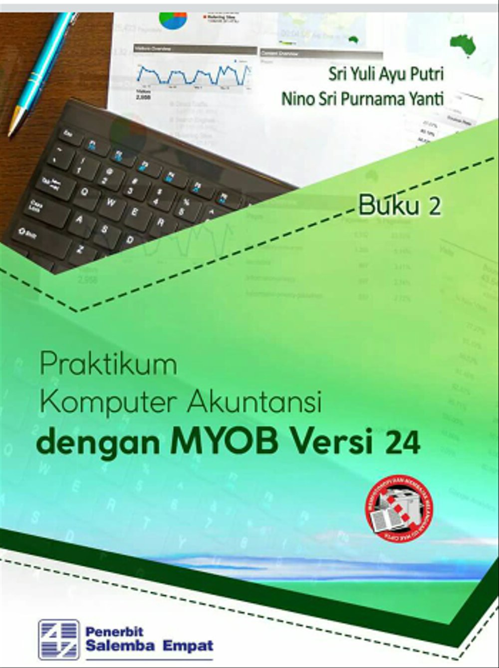 Praktikum Komputer Akuntansi dengan MYOB Versi 24 ; Buku 2.