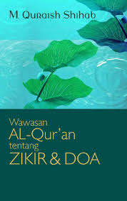 Wawasan Al-Qur'an tentang Zikir & Doa