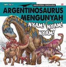 Argentinosaurus Mengunyah Nyam! Nyam! Nyam!