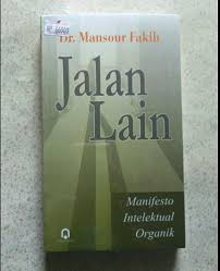 Jalan Lain :  Manifesto Intelektual Organik