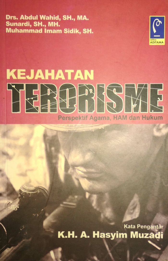 Kejahatan terorisme :  perspektif agama, HAM, dan hukum