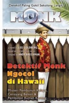 Detektif monk ngocol di hawaii :  misteri pembunuh kelapa, cenayang beken dan pembobol rumah kosong