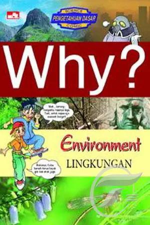 Why? :  Environment
