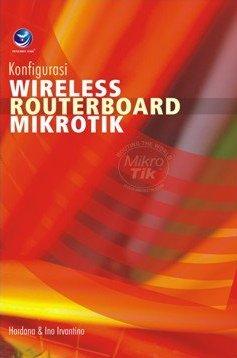 Konfigurasi Wireless RouterBoard Mikrotik