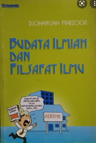Budaya Ilmiah dan Filsafat Ilmu :  The Culture of Science and the Philoshopy of Science