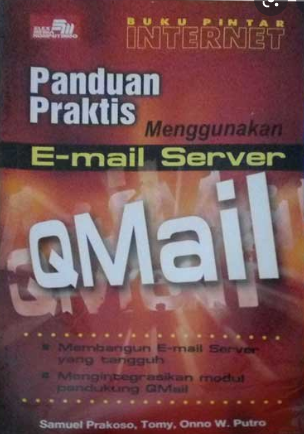 Buku Pintar Internet :  panduan praktis menggunakan e-mail server qmail