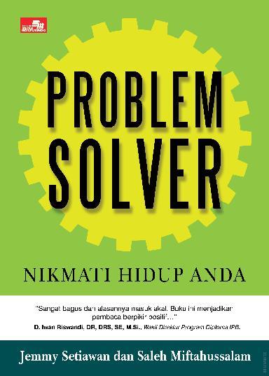 Problem Solver :  Nikmati Hidup Anda