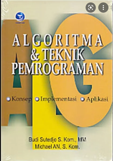 Algoritma dan Teknik Pemrograman :  konsep, implementasi dan aplikasi
