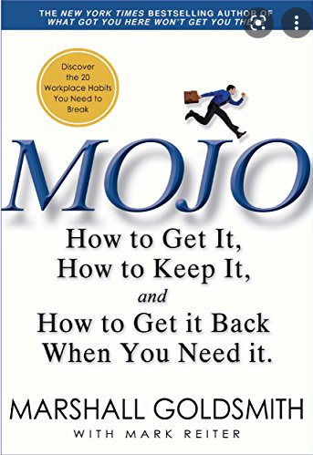 Mojo :  How to Get it, How to Keep it, How to Get it Back, ifYou Love it