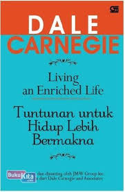 Tuntunan Dale Carnegie untuk Hidup Lebih Bermakna