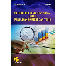 Metodologi Penelitian Sosial untuk Penulisan Skripsi dan Tesis :  [Edisi Revisi]