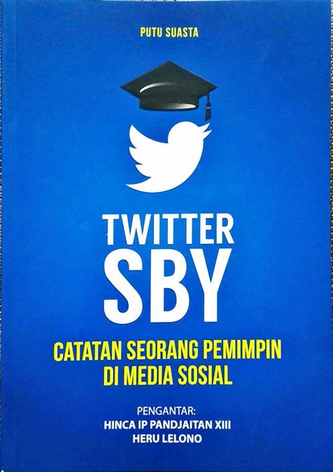 Twitter SBY :  Catatan seorang pemimpin di media sosial