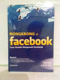 Nongkrong di facebook :  cara mudah menguasai facebook