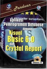 Panduan Aplikasi Pemrograman Database dengan :  Visual Basic 6.0 dan Crystal Report