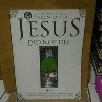 Jesus :  Did Not Die