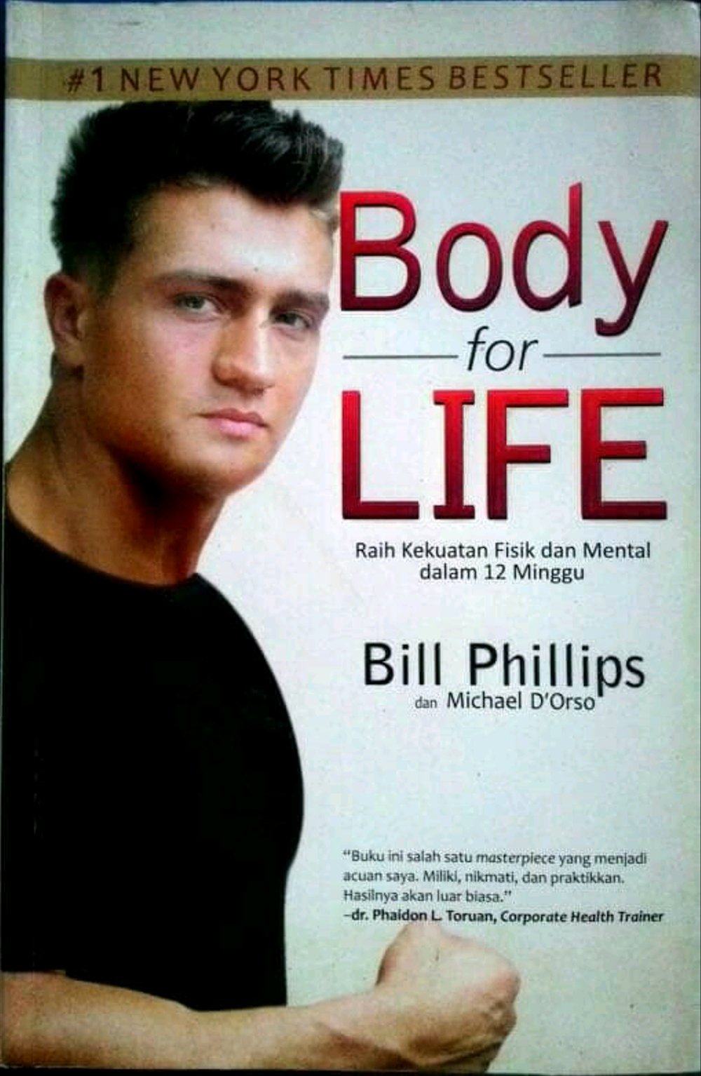 Body for Life :  raih kekuatan fisik dan mental dalam 12 minggu