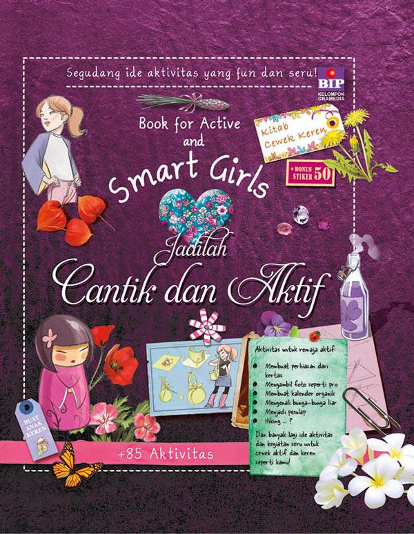 Book for active and smart girls :  jadilah cantik dan aktif