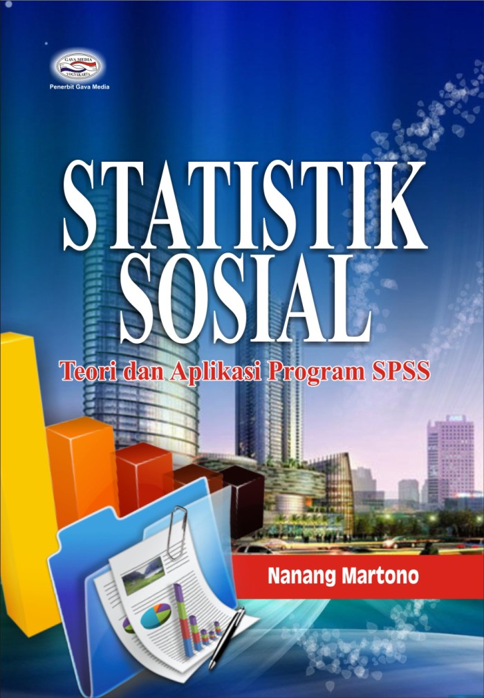 Statistik Sosial :  Teori dan aplikasi program SPSS
