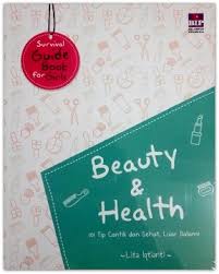 Beauty & Health :  101 Tip Cantik dan Sehat, Luar Dalam!