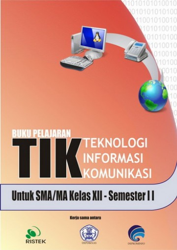 Buku Pelajaran :  Teknologi Informasi dan Komunikasi Kelas XII Semester II