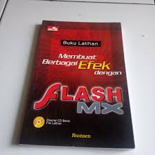 Buku Latihan. Membuat Berbagai Efek dengan Flash MX