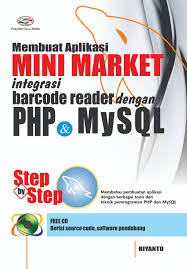 Membuat Aplikasi Mini Market Integrasi :  Barcode Reader  PHP & Mysql Step By Step