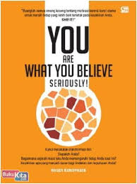 You Are What You Believe, Serously !