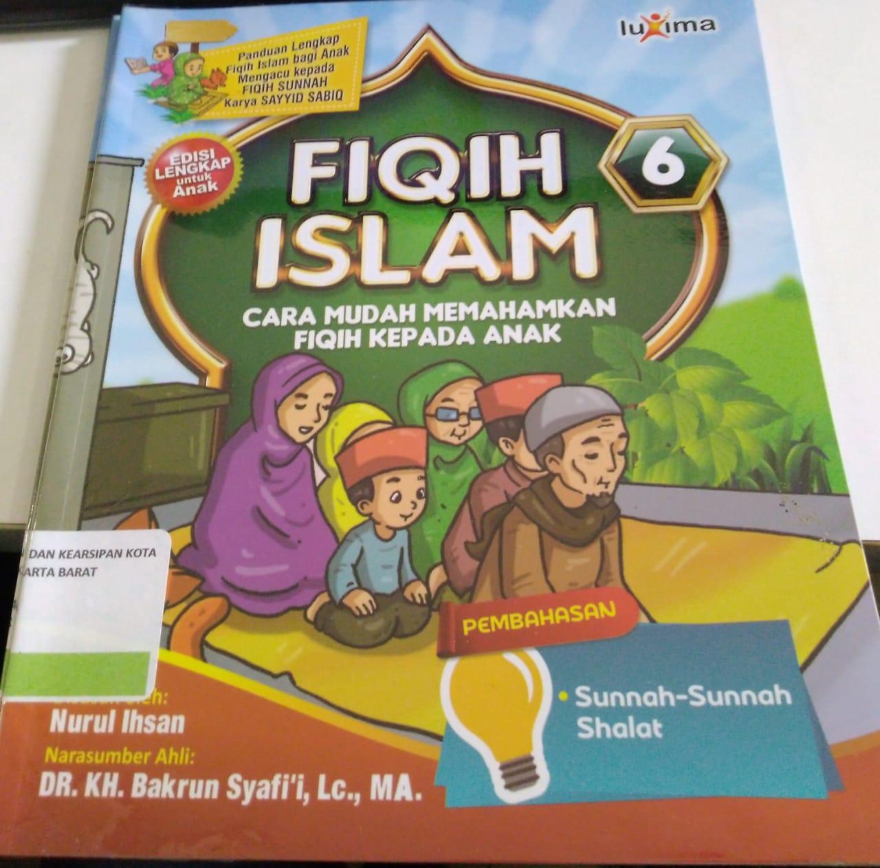 Fiqih Islam Jilid 6 :  Cara Mudah Memahamkan Fiqih Kepada Anak