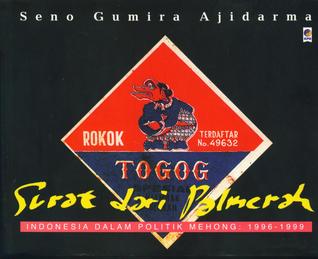 Surat Dari Palmerah :  indonesia dalam politik mehong: 1996-1999