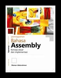 Pemrograman bahasa Assembly :  konsep dasar dan implementasinya