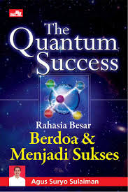 The Quantum Success :  Berdoa dan menjadi sukses
