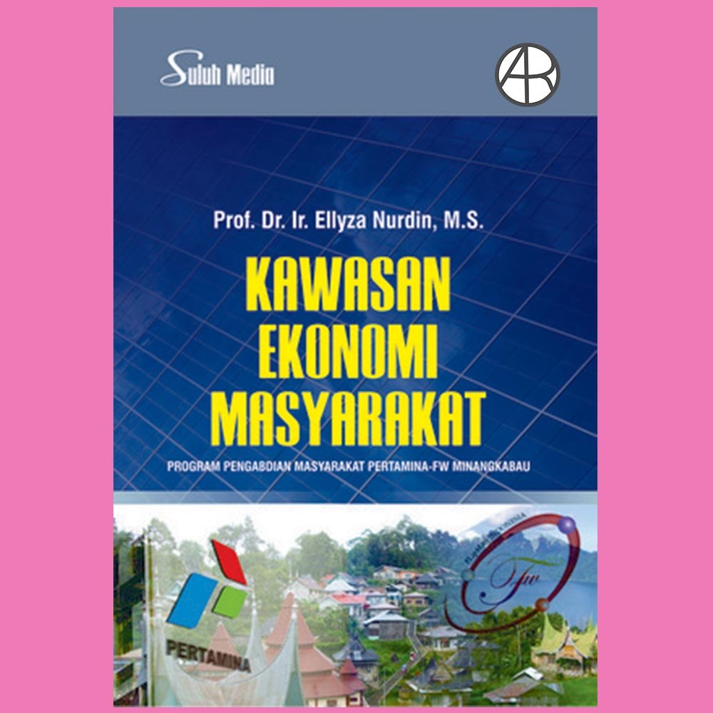 Kawasan ekonomi masyarakat :  program pengabdian masyarakat pertamina - FW Minangkabau