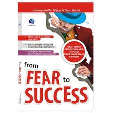 From Fear to Success