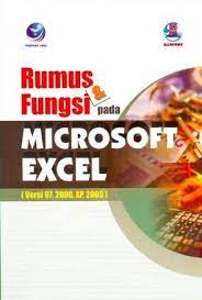 Rumus & fungsi pada Microsoft Excel (versi 97, 2000,XP,2003)
