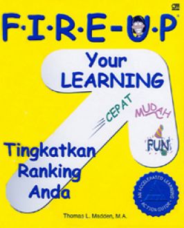 Fire Up Your Learning :  Bangkitkan Semangat Belajar Anda